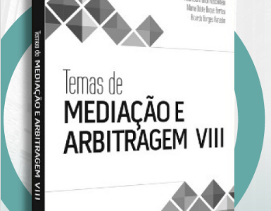 Temas de Mediação e Arbitragem – Volume VIII (Lex Editora)